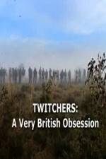 Watch Twitchers: a Very British Obsession Movie4k