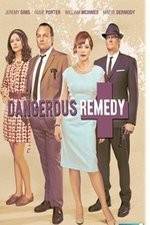 Watch Dangerous Remedy Movie4k