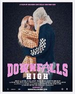 Watch Downfalls High Movie4k