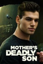 Watch Mother\'s Deadly Son Movie4k