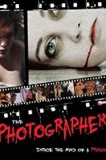 Watch The Photographer: Inside the Mind of a Psycho Movie4k