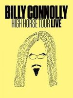 Watch Billy Connolly: High Horse Tour Live Movie4k