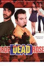 Watch Drop Dead Roses Movie4k