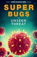 Watch Superbugs: The Unseen Threat Movie4k