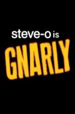 Watch Steve-O: Gnarly Movie4k