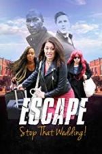 Watch Escape - Stop That Wedding Movie4k