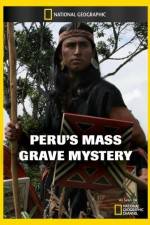 Watch National Geographic Explorer Perus Mass Grave Mystery Movie4k