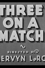 Watch Three on a Match Movie4k