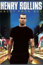 Watch Henry Rollins Uncut from NYC Movie4k