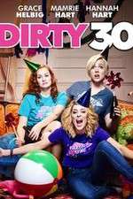 Watch Dirty 30 Movie4k