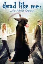 Watch Dead Like Me: Life After Death Movie4k