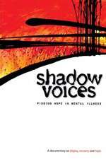 Watch Shadow Voices: Finding Hope in Mental Illness Movie4k