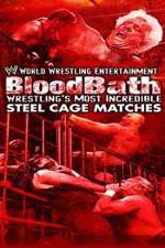 Watch WWE Bloodbath Wrestling's Most Incredible Steel Cage Matches Movie4k