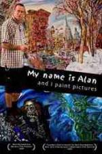 Watch My Name Is Alan and I Paint Pictures Movie4k