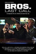 Watch BROS. Last Call Movie4k