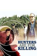 Watch Hunters Are for Killing Movie4k