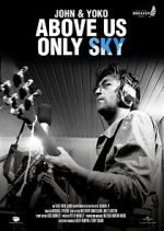 Watch John & Yoko: Above Us Only Sky Movie4k