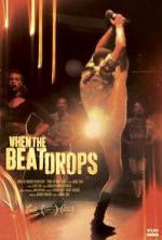 Watch When the Beat Drops Movie4k