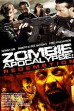 Watch Zombie Apocalypse Redemption Movie4k