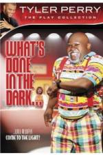 Watch Tyler Perry: What's Done in the Dark Movie4k