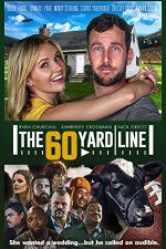 Watch The 60 Yard Line Movie4k