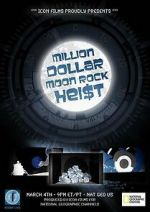 Watch Million Dollar Moon Rock Heist Movie4k