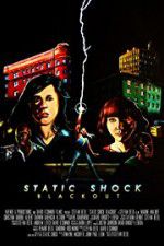 Watch Static Shock Blackout Movie4k