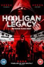 Watch Hooligan Legacy Movie4k