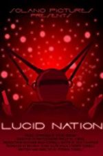 Watch Lucid Nation Movie4k