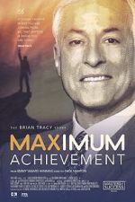 Watch Maximum Achievement: The Brian Tracy Story Movie4k