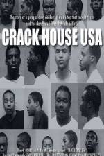 Watch Crack House USA Movie4k