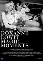 Watch Roxanne Lowit Magic Moments Movie4k