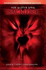 Watch The White Dog Sacrifice Movie4k