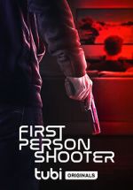 Watch First Person Shooter Movie4k