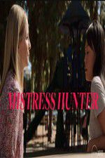 Watch Mistress Hunter Movie4k