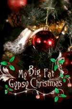 Watch My Big Fat Gypsy Christmas Movie4k