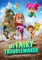 Watch My Fairy Troublemaker Movie4k