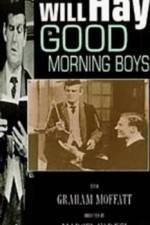 Watch Good Morning Boys Movie4k
