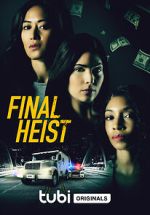 Watch Final Heist Online Movie4k