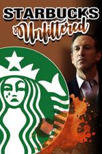 Watch Starbucks Unfiltered Movie4k