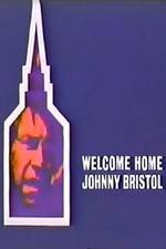 Watch Welcome Home, Johnny Bristol Movie4k