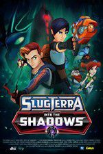 Watch Slugterra Into the Shadows Movie4k