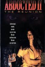 Watch Abducted II The Reunion Movie4k