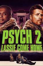 Watch Psych 2: Lassie Come Home Movie4k