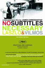 Watch No Subtitles Necessary: Laszlo & Vilmos Movie4k