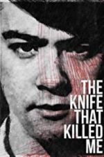 Watch The Knife That Killed Me Movie4k