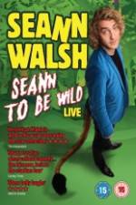 Watch Seann Walsh: Seann to Be Wild Movie4k