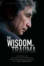 Watch The Wisdom of Trauma Movie4k