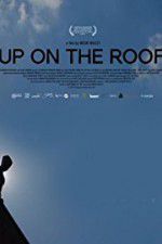 Watch Up on the Roof Movie4k