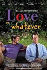 Watch Love or Whatever Movie4k